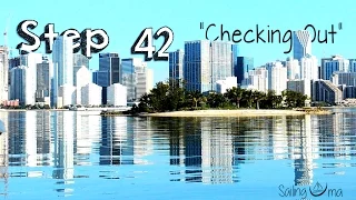 Checking out of Miami— Sailing Uma [Step 42]