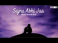Download Lagu Sajna Aa Bhi Jaa - Remix | Deep House | Debb | Shibani Kashyap