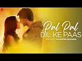 Download Lagu Pal Pal Dil Ke Paas Remix - Arijit Singh \u0026 Parampara Thakur | DJ Nitish Gulyani | Sachet Parampara