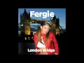 Lagu Fergie - London Bridge (Radio Edit) (Audio)