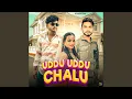 Lagu Uddu Uddu Chalu