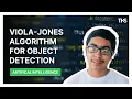 Viola Jones Algorithm Explained Nivan Gujral