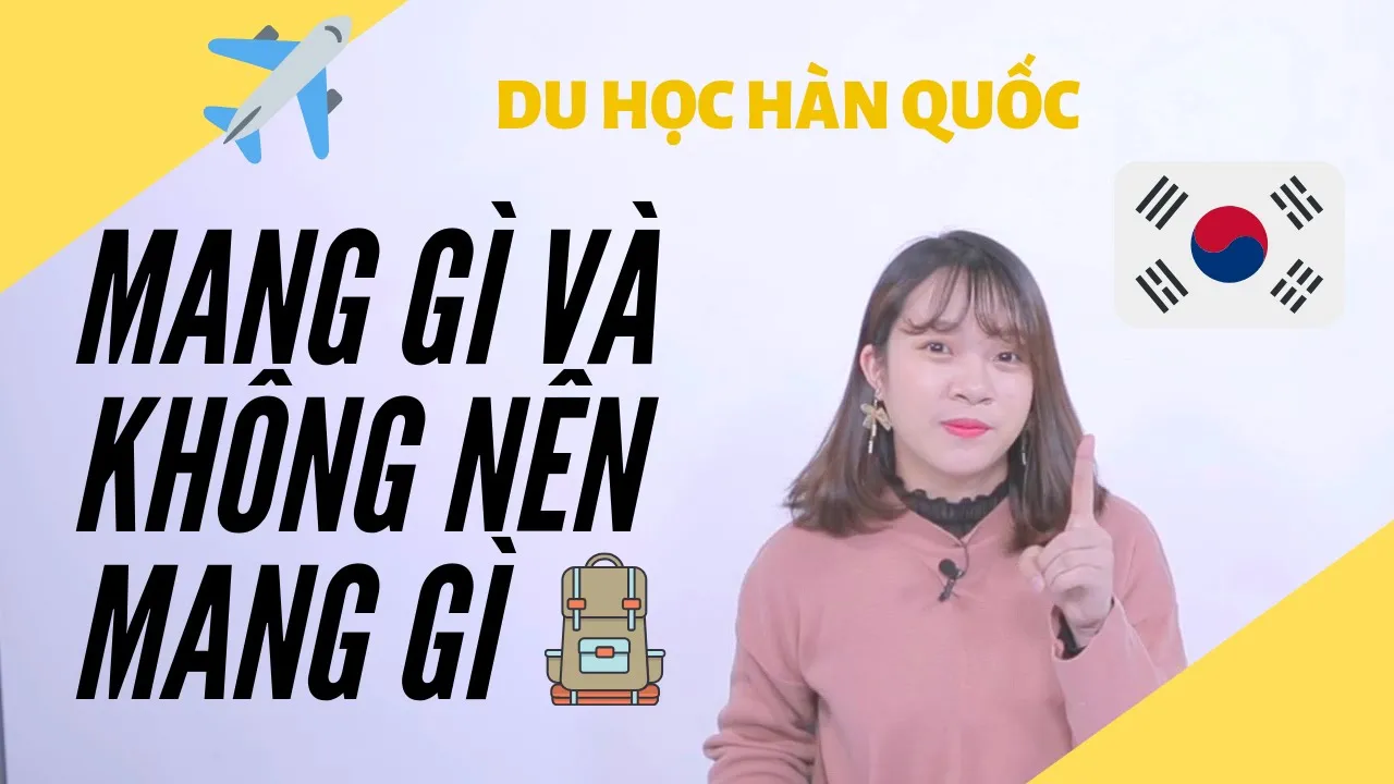 [HÀN QUỐC Q&A] EP.13. MANG GÌ VÀ KHÔNG NÊN MANG GÌ KHI DU HỌC HÀN QUỐC