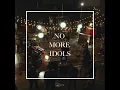 No More Idols (feat. Zenzo Matoga & Chandler Moore) (Extended Version)