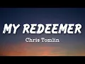 Chris Tomlin - MY REDEEMER New Song 2026 Cover Remix