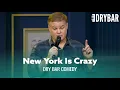 New York Is Full Of Crazy People Dry Bar Comedy