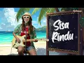 Sisa Rindu - Tony Q Rastafara | Uyekansaja Reggae Cover