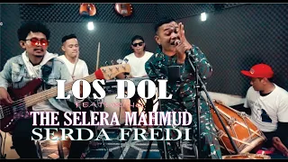 Download Denny Caknan - LOS DOL || Cover By : The Selera Mahmud Feat SERDA FREDI MP3