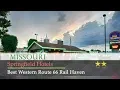 Best Western Route 66 Rail Haven - Springfield Hotels Missouri