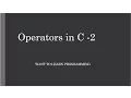 Basics of C programing 11 Operators in C - 2