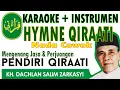 Download Lagu KARAOKE HYMNE QIRA'ATI (KH.DAHLAN SALIM ZARKASYI) + Instrumen