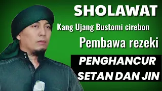 Download Sholawat Penarik Rezeki - penghancur setan dan jin - kang Ujang Bustomi cirebon MP3