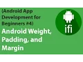 Android Weight Linear Layout Gravity Padding and Margin - Android App Development