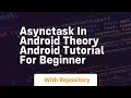 asynctask in android theory android tutorial for beginner