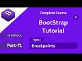 breakpoint in bootstrap or how to use bootstrap breakpoint bootstrap 5 tutorial full course bangla