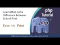 Difference between echo and print in PHP In Urdu Hindi - Learncodeweb