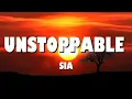 Download Lagu Sia - Unstoppable (Lyrics)