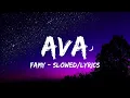 Download Lagu Famy - Ava (Slowed + Reverb) Lyrics