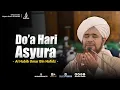 Download Lagu Bacaan doa hari asyuro teks arab dan terjemahnya - al Habib Umar bin Hafidz