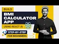 Build a BMI Calculator App Using React JS React Hooks Project for Beginners