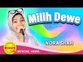 Nora Shah – Milih Dewe | Official Music Video – Dangdut Indonesia