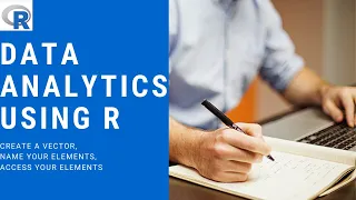 How to create a vector assign names to the elements and access the elements using R