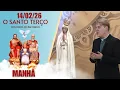Lagu O Santo Terço dos Filhos do Pai Eterno - Manhã - 14/02/2026