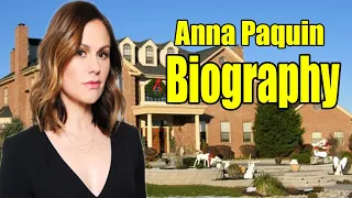 Anna Paquin Full Biography 2019 Anna Paquin Lifestyle More THE STARS
