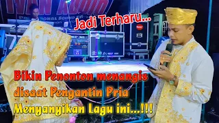 Download Bikin Haru.. Pengantin Pria Menyanyikan Lagu PANANGGUANGAN... || AYRIN Production || IVAN AUDIO MP3