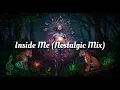 Download Lagu Inside Me (Nostalgic Mix)