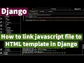 How to link javascript file to HTML template in Django
