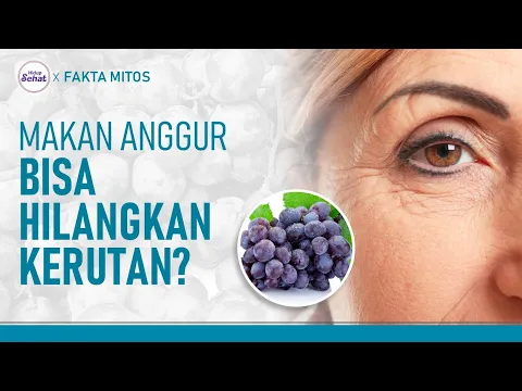 Tahukah Anggur Bikin Awet Muda? Ini Manfaat Lainnya