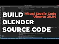Build Blender from Source Code in 20 04