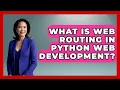 What Is Web Routing In Python Web Development - Python Code School