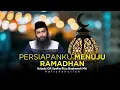 Lagu PERSIAPANKU MENJELANG BULAN RAMADHAN - USTADZ DR SYAFIQ RIZA BASALAMAH MA