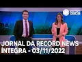 Download Lagu Jornal da Record News - 03/11/2022