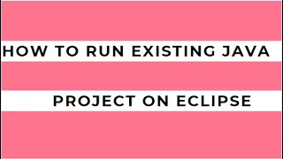 How to Run Existing Java project on eclipse