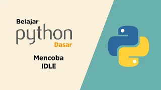 Belajar Python Dasar - 002 Mencoba IDLE