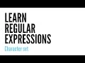 Learn Regular Expressions Character Set
