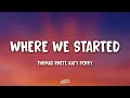 Thomas Rhett, Katy Perry - Where We Started (Lyrics)