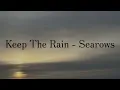 Keep The Rain - Searows (slowed + reverb)
