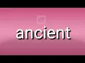 Ancient Antonym with meaning Googul Dictionary