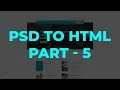 PSD to HTML Convert Part-5 Bangla Tutorial