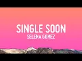 Download Lagu Selena Gomez - Single Soon (Lyrics)
