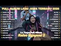 Lagu LA TASYA TERBRARU FULL ALBUM - PLAYLIST LAGU JAWA TERPOPULER 2026 - RAISO NGAPUSI 2