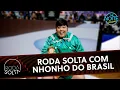 Download Lagu Roda Solta com Nhonho do Brasil | The Noite (20/08/25)