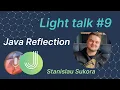 Java programming Reflection API MJC Light talk 9