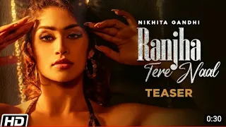 Teaser - Ranjha Tere Naal - Nikhita Gandhi - Shweta Sharda - Kunaal official Latest Hindi Songs 2021