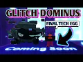 GLITCH DOMINUS LEAKED the LAST TECH EGG in Pet Simulator X