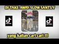 Download Lagu DJ SLOW SANTUY !!! TAKE AWAY REMIX SLOW SANTUY